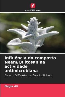 Influência do composto Neem/Quitosan na actividade antimicrobiana - Nagia Ali