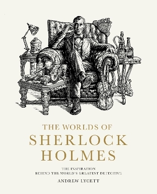 The Worlds of Sherlock Holmes - Andrew Lycett