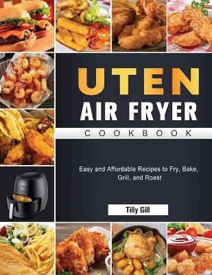 Uten Air Fryer Cookbook - Tilly Gill