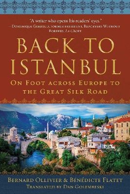 Back to Istanbul - Bernard Ollivier, Bénédicte Flatet