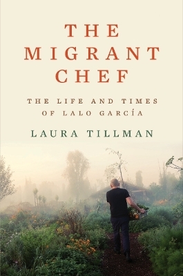 The Migrant Chef - Laura Tillman