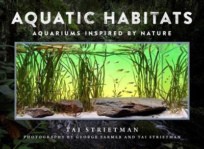 Aquatic Habitats - Tai Strietman