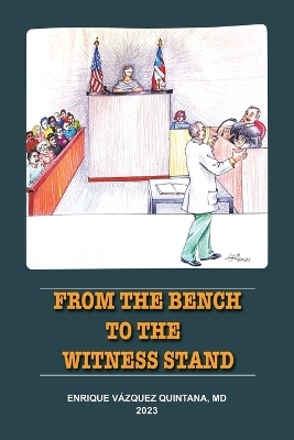 From the Bench to the Witness Stand - Enrique V�zquez Quintana