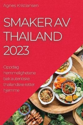 Smaker av Thailand 2023 - Agnes Kristiansen