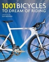 1001 Bicycles to Dream of Riding - Kesteven, Guy