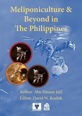 Meliponiculture & Beyond in The Philippines - Abu Hassan Jalil