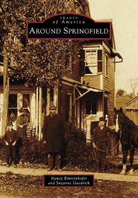 Around Springfield - Nancy Einreinhofer, Suzanne Goodrich