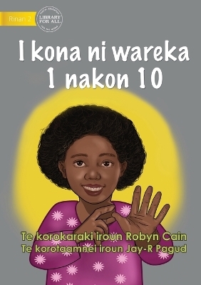 I Can Count from 1 to 10 - I kona ni wareka 1 nakon 10 (Te Kiribati) - Robyn Cain