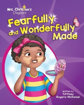 Fearfully and Wonderfully Made - Tiffiney Rogers-McDaniel