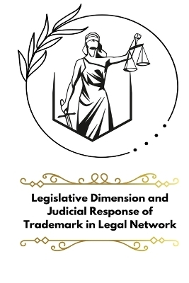 Legislative Dimension and judicial response of trademark in legal network - Patra Sudipta S