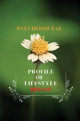 Psychosocial profile of lifestyle diseases - Justine Joseph S