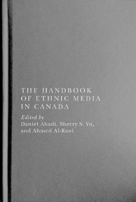 The Handbook of Ethnic Media in Canada - 
