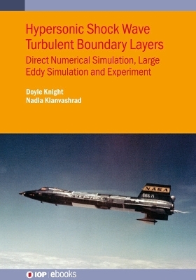 Hypersonic Shock Wave Turbulent Boundary Layers - Doyle Knight, Nadia Kianvashrad