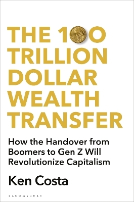 The 100 Trillion Dollar Wealth Transfer - Ken Costa