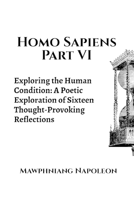 Homo Sapiens Part VI - Mawphniang Napoleon