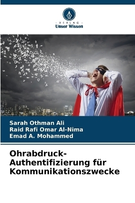 Ohrabdruck-Authentifizierung für Kommunikationszwecke - Sarah Othman Ali, Raid Rafi Omar Al-Nima, Emad A Mohammed
