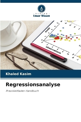 Regressionsanalyse - Khaled Kasim