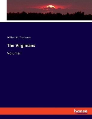 The Virginians - William M. Thackeray