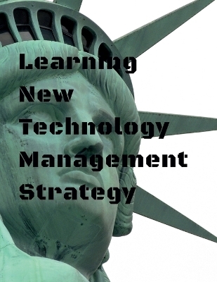 Learning New Technology Management Strategy - John Lok