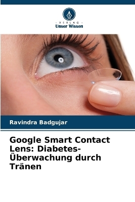 Google Smart Contact Lens - Ravindra Badgujar