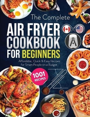 The Complete Air Fryer Cookbook for Beginners - Eva Garcia-Diaz