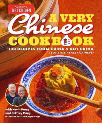 A Very Chinese Cookbook - Kevin Pang, Jeffrey Pang,  America's Test Kitchen