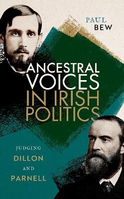 Ancestral Voices in Irish Politics - Prof Paul Bew