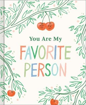 You Are My Favorite Person - Miriam Hathaway