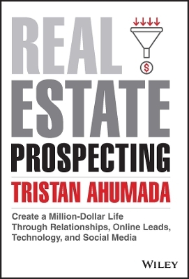 Real Estate Prospecting - Tristan Ahumada