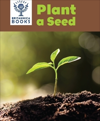 Britannica Books Plant a Seed -  Pi Kids