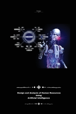 Design and analysis of human resources Using artificial intelligence - Sekhon Singh Jaswinder