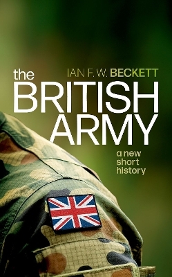 The British Army - Ian F. W. Beckett