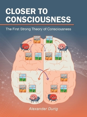 Closer to Consciousness - Alexander Durig
