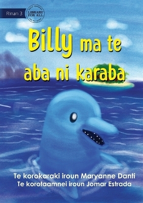 Billy and the Secret Island - Billy ma te aba ni karaba (Te Kiribati) - Maryanne Danti