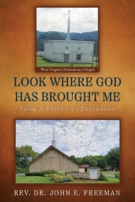 Look Where God Has Brought Me - REV Dr John E Freeman