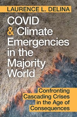 COVID and Climate Emergencies in the Majority World - Laurence L. Delina