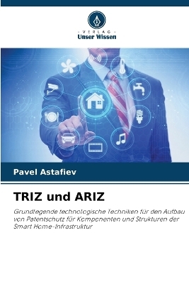 TRIZ und ARIZ - Pavel Astafiev