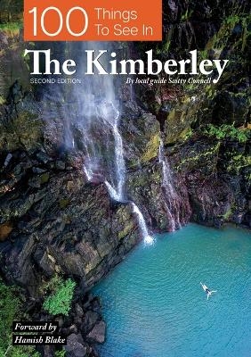 100 Things To See In The Kimberley - Scotty Connell