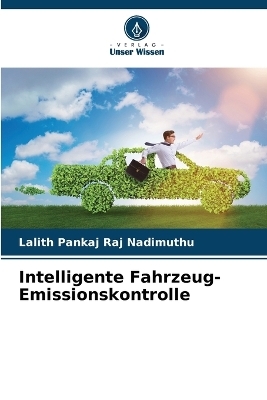 Intelligente Fahrzeug-Emissionskontrolle - Lalith Pankaj Raj Nadimuthu