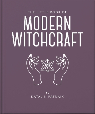 The Little Book of Modern Witchcraft - Jacqueline Towers