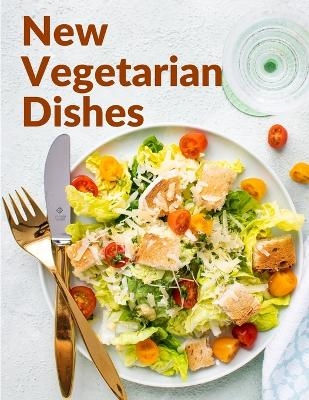 New Vegetarian Dishes -  Mrs Bowdich