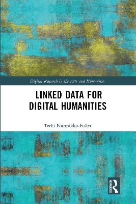 Linked Data for Digital Humanities - Terhi Nurmikko-Fuller