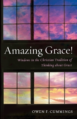 Amazing Grace! - Owen F Cummings