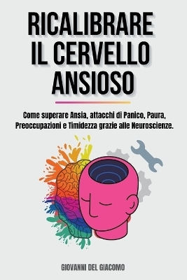 Ricalibrare il Cervello Ansioso - Giovanni del Giacomo