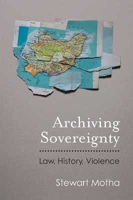 Archiving Sovereignty - Stewart Motha