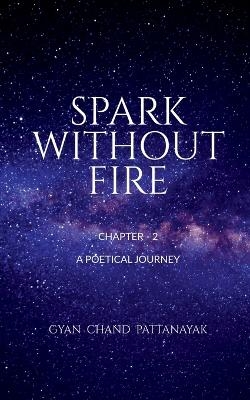 Spark Without Fire of 2 Chaps - Gyan Chand