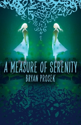 A Measure of Serenity - Bryan Prosek