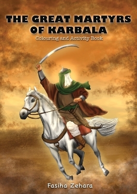 The Great Martyrs of Karbala - Fasiha Zahara