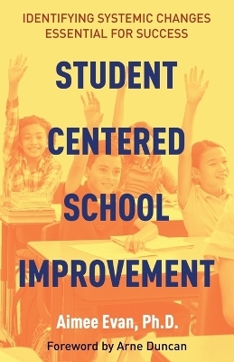 Student Centered School Improvement - Aimee Evan