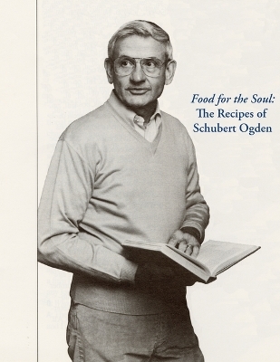 Food for the Soul - Schubert Ogden